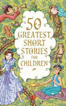 Paperback 50 Greatest Short Stories for Children Book