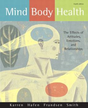 Paperback Mind/Body Health: The Effects of Attitudes, Emotions, and Relationships Book