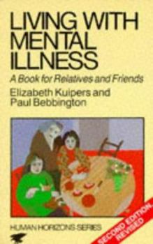 Paperback Living With Mental Illness : A Book for Relatives and Friends Book