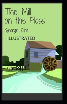 Paperback The Mill on the Floss Illustrated Book