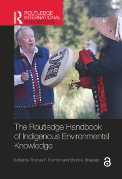 Paperback The Routledge Handbook of Indigenous Environmental Knowledge Book