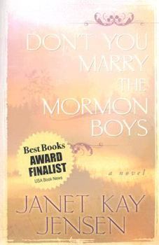 Paperback Don't You Marry the Mormon Boys Book