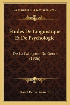 Paperback Etudes De Linguistique Et De Psychologie: De La Categorie Du Genre (1906) [French] Book