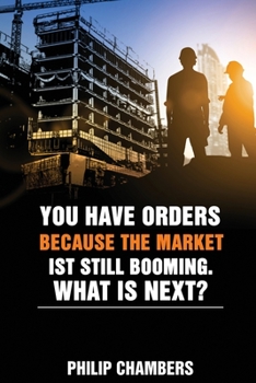 Paperback You have orders because the market is still booming. What is next? Book