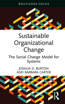 Hardcover Sustainable Organizational Change: The Social Change Model for Systems Book