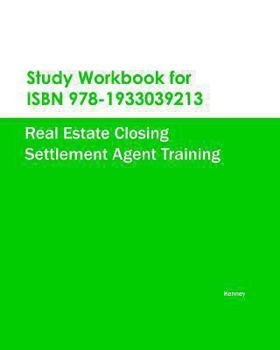 Paperback Study Workbook for ISBN 978-1933039213 Real Estate Closing Settlement Agent Training Book