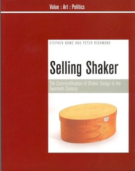 Hardcover Selling Shaker: The Promotion of Shaker Design in the Twentieth Century Book
