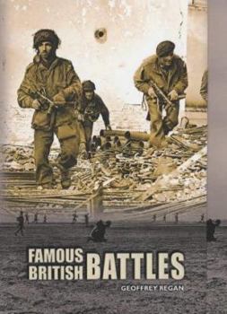 Hardcover Famous British Battles : From Hastings to Goose Green Book