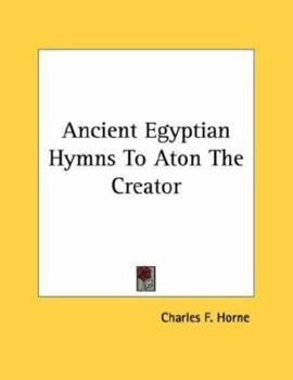 Paperback Ancient Egyptian Hymns To Aton The Creator Book
