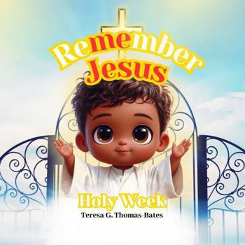 Paperback Remember Me Jesus Holy Week (Teresa Bates) Book