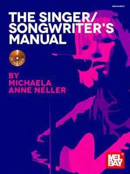 Paperback The Singer/Songwriter's Manual [With CD (Audio)] Book