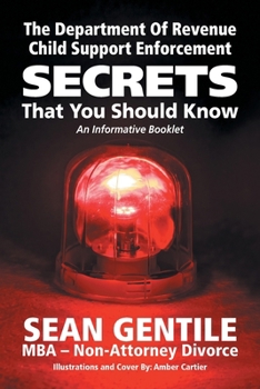 Paperback The Department of Revenue Child Support Enforcement Secrets: That You Should Know An Informative Booklet Book