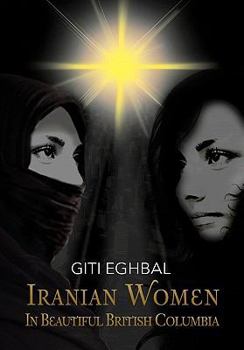 Paperback Iranian Women in Beautiful British Columbia [Multiple Languages] Book