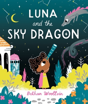 Hardcover Luna and the Sky Dragon: A Stargazing Adventure Story Book