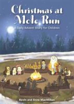 Paperback Christmas at Mole Run: A Daily Advent Story for Children Book