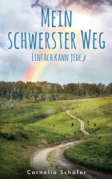 Paperback Mein schwerster Weg: Einfach kann jeder [German] Book