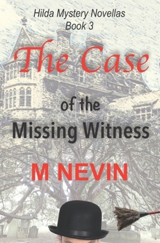 The Case of the Missing Witness: Prequel Book 3 (Hilda Mystery Series)