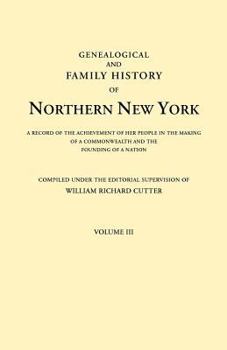 Genealogical and family history of central New York, Volume 3 - Book #3 of the Genealogical and Family History of Central New York