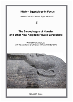 Paperback The Sarcophagus of Hunefer and Other New Kingdom Private Sarcophagi Book