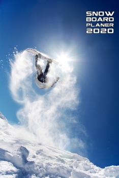 Paperback Snow Board Planer 2020 Monatlicher & W?chentlicher Notizbuch Kalender: 6x9 Zoll (?hnlich A5 Format) Organizer von DEC 19 bis JAN 21 - Jahres?bersicht [German] Book