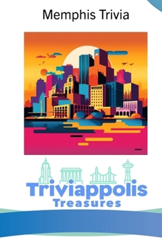 Paperback Triviappolis Treasures - Memphis: Memphis Trivia Book