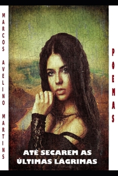 Paperback Até Secarem as Últimas Lágrimas: Poemas [Portuguese] Book