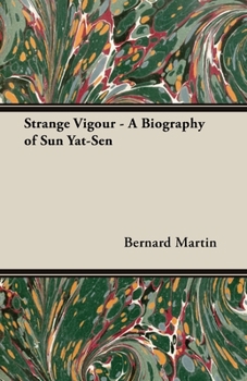 Paperback Strange Vigour - A Biography of Sun Yat-Sen Book