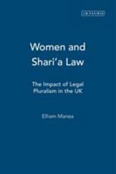 Paperback Women and Shari'a Law: The Impact of Legal Pluralism in the UK Book