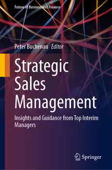 Hardcover Strategic Sales Management: Insights and Guidance from Top Interim Managers Book