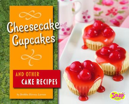 Library Binding Cheesecake Cupcakes and Other Cake Recipes Book