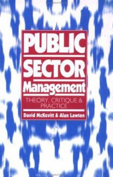Paperback Public Sector Management: Theory, Critique and Practice Book