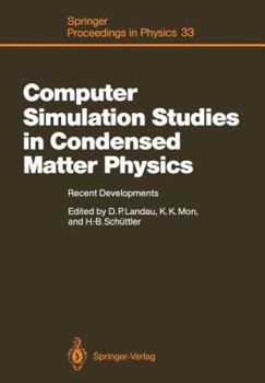 Paperback Computer Simulation Studies in Condensed Matter Physics: Recent Developments Proceeding of the Workshop, Athens, Ga, Usa, February 15-26, 1988 Book