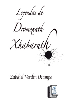 Paperback Leyendas de Dromoxath Xhabaruth [Spanish] Book