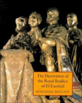 Hardcover The Decoration of the Royal Basilica of El Escorial Book