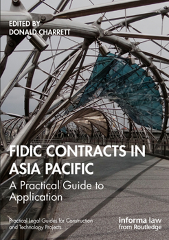 Hardcover Fidic Contracts in Asia Pacific: A Practical Guide to Application Book