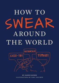 Paperback How to Swear Around the World Book