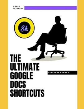 Paperback The Ultimate Guide to Google Docs Shortcuts Book