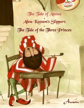 Paperback The Tale of Amina/Abou Kassem's Slippers/The Tale of the Three Princes Book