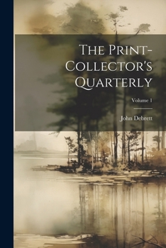 Paperback The Print-collector's Quarterly; Volume 1 Book