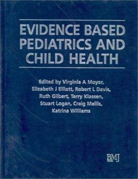 Hardcover Evidence Based Pediatrics and Child Health (Evidence-Based Medicine) Book