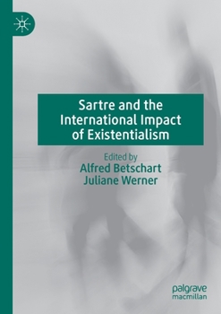 Paperback Sartre and the International Impact of Existentialism Book