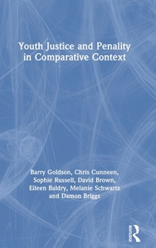 Hardcover Youth Justice and Penality in Comparative Context Book