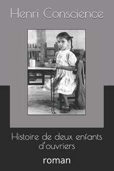 Paperback Histoire de deux enfants d'ouvriers: roman [French] Book
