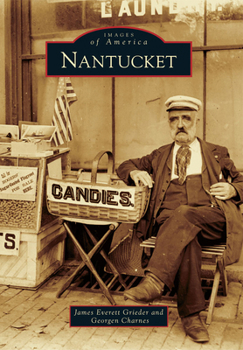 Nantucket (Images of America: Massachusetts) - Book  of the Images of America: Massachusetts