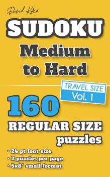 Paperback David Karn Sudoku - Medium to Hard Vol 1: 160 Puzzles, Travel Size, Regular Print, 24 pt font size, 2 puzzles per page [Large Print] Book