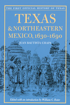 Paperback Texas and Northeastern Mexico, 1630-1690 Book