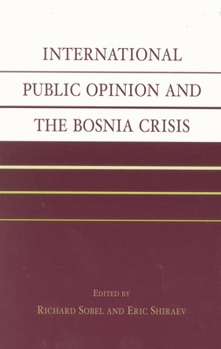 Paperback International Public Opinion and the Bosnia Crisis Book