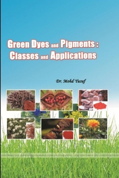 Paperback Green Dyes and Pigments: Classes and Applications Book