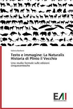 Paperback Testo E Immagine: La Naturalis Historia Di Plinio Il Vecchio [Italian] Book