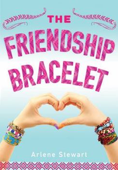 The Friendship Bracelet - Book #1 of the Friendship Bracelet